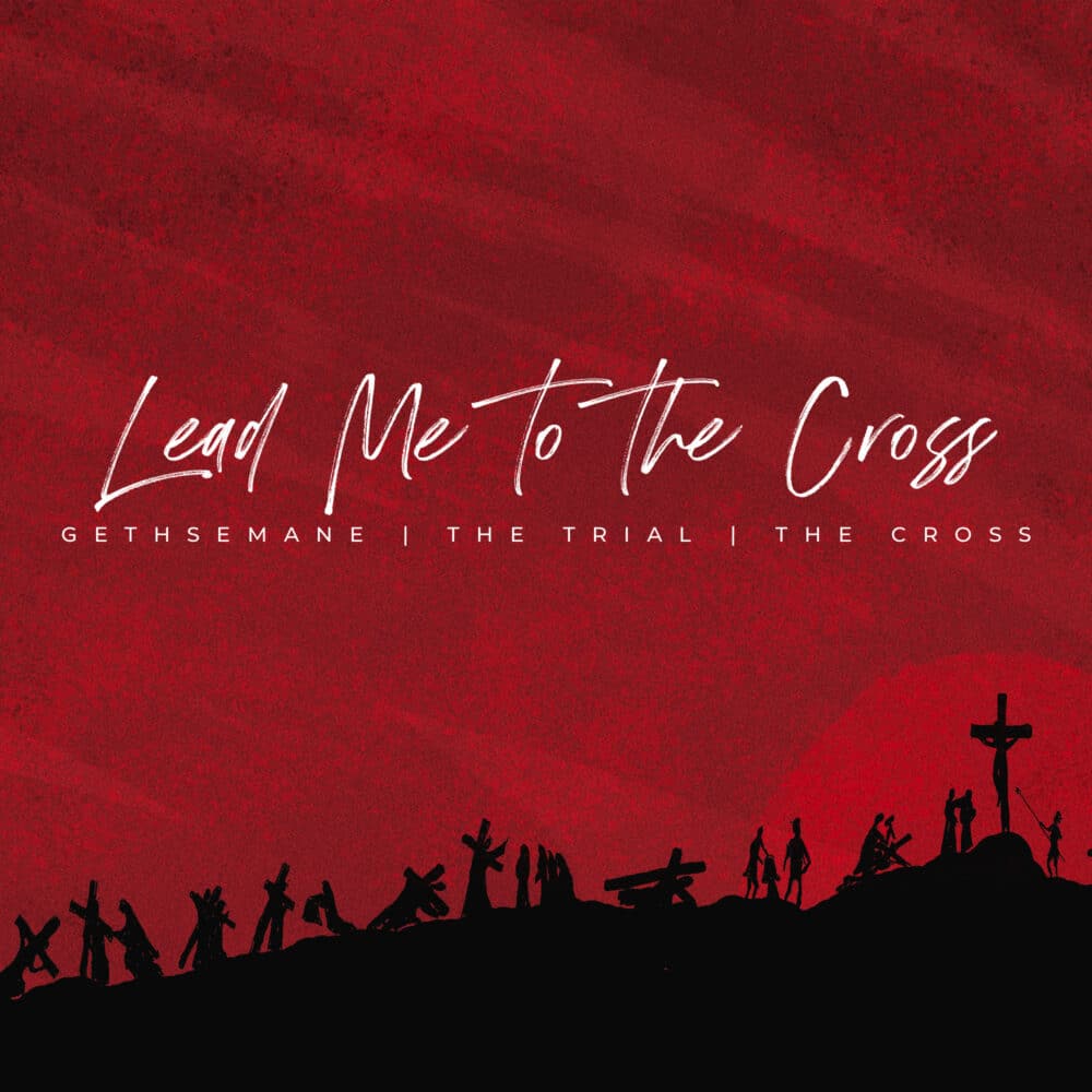 Lead Me to the Cross